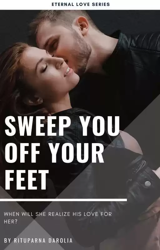 Sweep You Off Your Feet (Eternal Love Series Book 1)