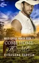 Come Home To Me (Wild Creek Ranch Book 1) Sample/ Kindle Book